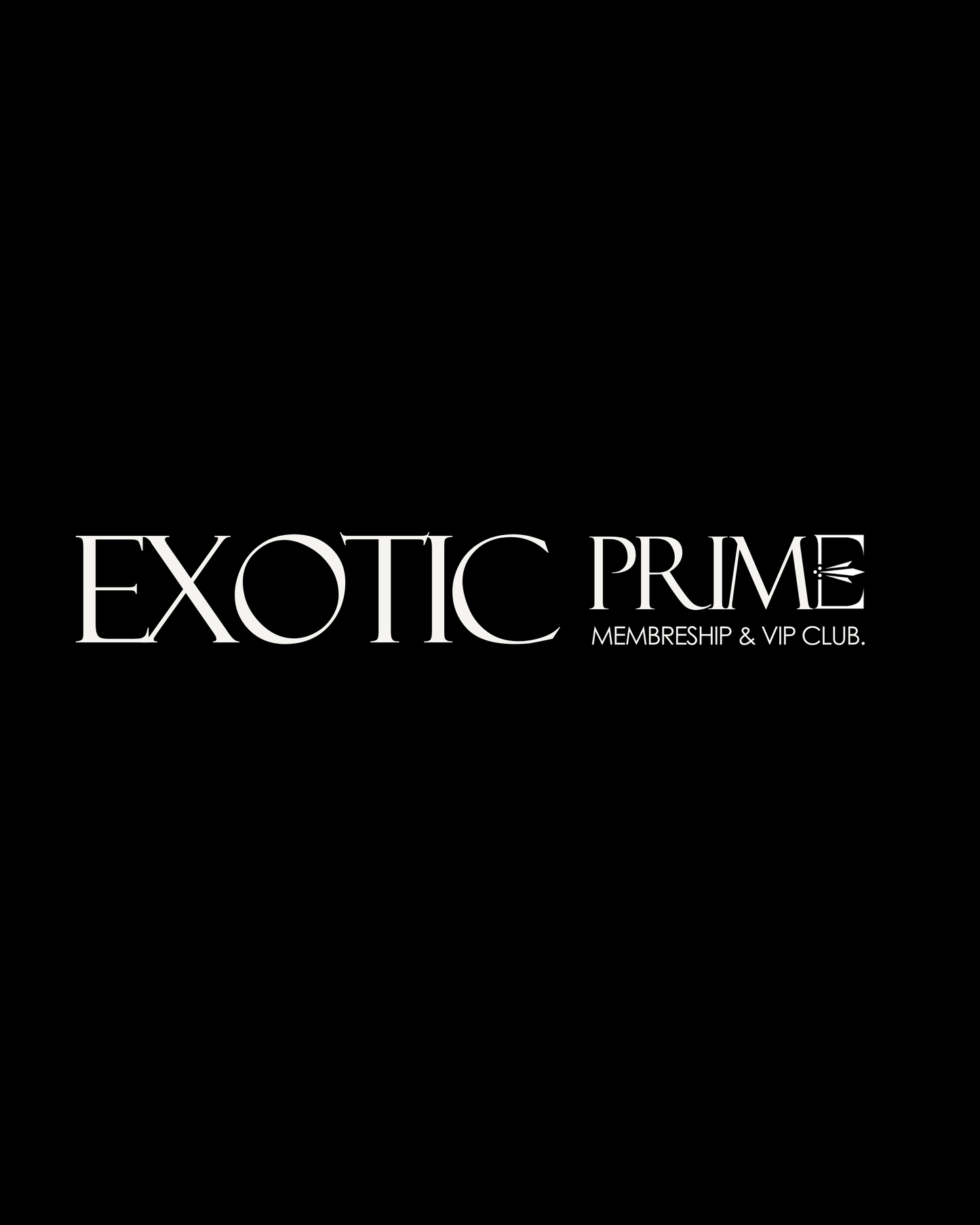 EXOTIC PRIME - MEMBERSHIP & CLUB VIP. ⭐⭐⭐⭐⭐